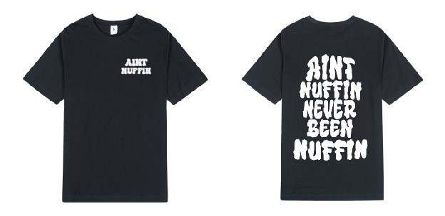 Ain’t nuffin shirts